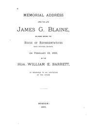 Cover of: Memorial Address Upon the Late James G. Blaine by William Emerson Barrett, William Emerson Barrett