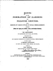 Cover of: Hints on the Formation of Gardens and Pleasure Grounds: With Designs, in Various Styles of Rural ... by John Claudius Loudon