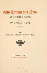 Cover of: Old lamps and new and other verse: also By Gaza's gate, a cantata.