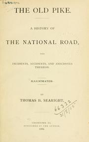 Cover of: Old Pike: a history of the national road, with incidents, accidents, and anecdotes thereon.