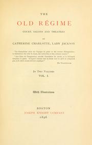 Cover of: The old régime by Jackson, Catherine Hannah Charlotte Elliott Lady