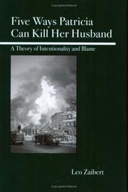 Cover of: Five Ways Patricia Can Kill Her Husband: A Theory of Intentionality and Blame
