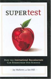 Cover of: Supertest: How the International Baccalaureate Can Strengthen Our Schools