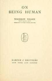 Cover of: On being human by Woodrow Wilson