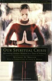 Cover of: Our spiritual crisis: recovering human wisdom in a time of violence