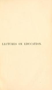 Cover of: Lectures on education, delivered at the Royal Institution of Great Britain