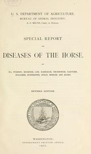 Cover of: Special report on diseases of the horse by United States. Bureau of Animal Industry, United States. Bureau of Animal Industry