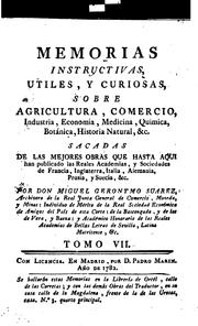 Memorias instructivas, y curiosas sobre Agricultura, Comercio, Industria, Economía, Chymica .. by Miguel Gerónimo Suárez y Núñez
