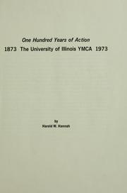 Cover of: One hundred years of action: the University of Illinois YMCA, 1873-1973