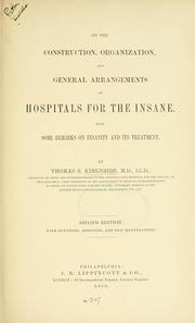 Cover of: On the construction, organization, and general arrangements of hospitals for the insane by Thomas Story Kirkbride