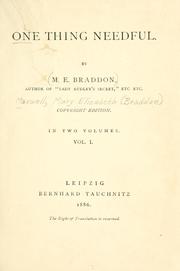 Cover of: One thing needful by Mary Elizabeth Braddon