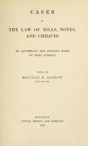 Cover of: Cases on the law of bills, notes, and cheques by Melville Madison Bigelow, Melville Madison Bigelow