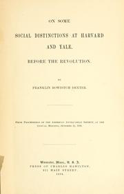 Cover of: On some social distinctions at Harvard and Yale, before the Revolution by Franklin Bowditch Dexter