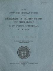 On the statutes of Dean Colet for the government of chantry priests and other clergy in St. Pauls Cathedral, London