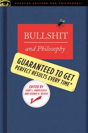 Cover of: Bullshit and Philosophy (Popular Culture and Philosophy) by 