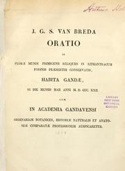 Cover of: Oratio de florae mundi primigenii reliquis in Lithantracum fodinis praesertim conservatis: habita Gandae, 16 die mensis Maii anni M.D.CCC.XXII. cum in Academia Gandavensi ordinariam botanices, historiae naturalis et anatomiae comparatae professionem auspicaretur.