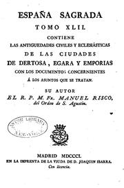 Cover of: España Sagrada: Theatro geographico-historico de la Iglesia de España. Origen, divisiones, y ...
