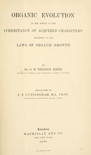 Cover of: Organic evolution as the result of the inheritance of acquired characters according to the laws of organic growth. by Gustav Heinrich Theodor Eimer