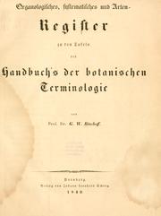 Cover of: Organologisches, systematisches und Arten-Register zu den Tafeln des Handbuch's der botanischen Terminologie by Gottlieb Wilhelm Bischoff