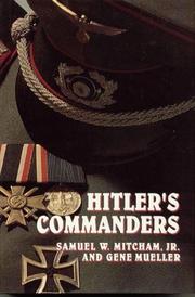 Cover of: Hitler's commanders by Samuel W. Mitcham