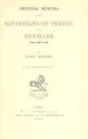 Cover of: Original memoirs of the sovereigns of Sweden and Denmark, from 1766 to 1818.