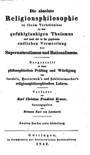 Cover of: Die absolute Religionsphilosophie in ihrem Verhältnisse zu dem gefühlglaubigen Theismus und nach ...