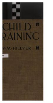 Cover of: Child Training: A System of Education for the Child Under School Age by V. M. Hillyer