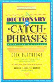 Cover of: A Dictionary of Catch Phrases by Eric Partridge