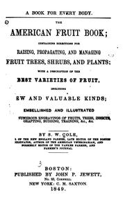 Cover of: The American Fruit Book: Containing Directions for Raising, Propagating, and Managing Fruit ...