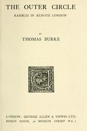 Cover of: The outer circle: rambles in remote London / by Thomas Burke.