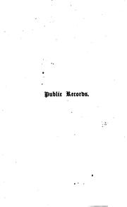 Cover of: Public records; a description of the contents, objects, and uses of the various works printed by ...