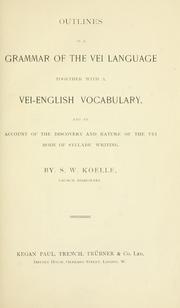 Cover of: Outlines of a grammar of the Vei language by Sigismund Wilhelm Koelle, Sigismund Wilhelm Koelle