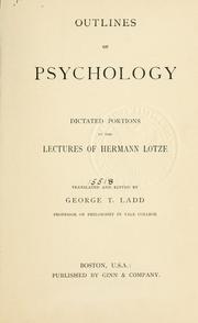 Cover of: Outlines of psychology: dictated portions of the lectures of Hermann Lotze