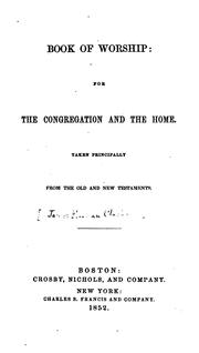 Cover of: Book of Worship: For the Congregation and the Home, Taken Principally from the Old and New ...