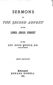 Cover of: Sermons on the Second Advent of the Lord Jesus Christ by Hugh McNeile
