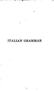 Cover of: An elementary Italian grammar for the use of students in the London university