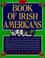 Cover of: The book of Irish Americans
