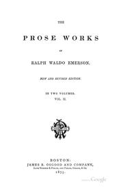 Cover of: Prose Works of Ralph Waldo Emerson: In Two Volumes by Ralph Waldo Emerson, Ralph Waldo Emerson