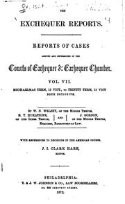 Cover of: The Exchequer Reports: Reports of Cases Argued and Determined in the Courts ...