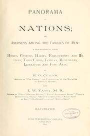 Cover of: Panorama of nations, or, Journeys among the families of men: a description of their homes, customs, habits, employments and beliefs ; their cities, temples, monuments, literature and fine arts