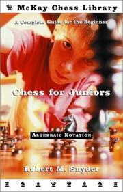 Cover of: Chess for juniors: a complete guide for the beginner