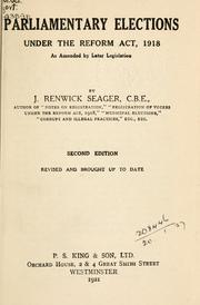 Parliamentary elections under the Reform Act, 1918 as amended by later legislation by John Renwick Seager