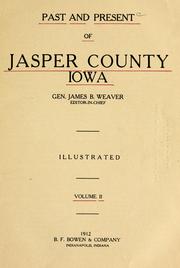 Cover of: Past and present of Jasper County, Iowa. by James Baird Weaver