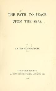 Cover of: The path to peace upon the seas. by Andrew Carnegie