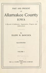 Past and present of Allamakee county, Iowa by Ellery M. Hancock
