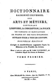 Cover of: Dictionnaire raisonné universel des arts et métiers, contenant l'histoire, la description, la ...