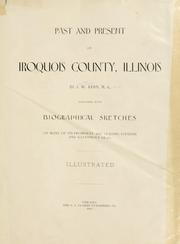 Cover of: Past and present of Iroquois County, Illinois by J. W. Kern