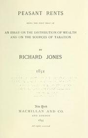 Cover of: Peasant rents: being the first half of an essay on the distribution of wealth and on the sources of taxation
