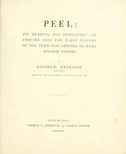 Cover of: Peel: its meaning and derivations: an enquiry into the early history of the term now applied to many border towers.
