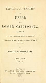 Cover of: Personal adventures in Upper and Lower California, in 1848-9 by William Redmond Ryan, William Redmond Ryan